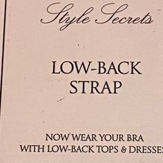 Now You Will Be Able To Wear Low-Back Tops And Dresses By Converting Your Own Bra Using This Low-Back Strap! Let’s Face It, All Bras Are Not Created Equally And When You Find The Style That Works You Won’t Have To Look Around For Another One Just To Work With A Top That Needs A Special Bra. These Straps Do However Work With Back -Closure Bras. Never Used - Nwt Instructions Are Included On Back Of Box. And Dresses, Another One, Back Strap, Low Back, Victoria Secret, Women's Intimates, To Look, Victoria's Secret, Let It Be