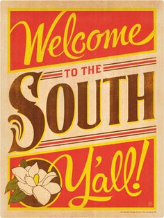 an old poster with the words, welcome to the south y'all on it