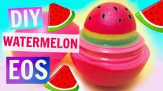 DIY Watermelon EOS | How to Make EOS Lip Balm - YouTube