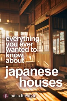 an advertisement for japanese houses with the words everything you ever wanted to know about