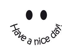 a smiley face with the words have a nice day written in black ink on a white background