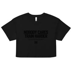 "Train Harder" Crop Top by Motiversity.Showcase your dedication and style with our "Nobody Cares, Train Harder" crop top. Perfect for the gym or a casual day out, this top will keep you motivated and looking fabulous. Order yours today and wear your determination with pride!This crop top is made of 100% combed cotton, which makes the shirt extremely soft and more durable than regular cotton shirts. The relaxed fit and dropped shoulders ensure comfortable wear, while the cropped length makes it p Athleisure Cropped Tops With Logo Print, Sporty Logo Print Crop Top For Streetwear, Cotton Sports Bra For Workout, Sports Letter Print Crop Top T-shirt, Sporty Cropped Top With Logo Print, Sporty Cropped Shirt For Streetwear, Trendy Sports Crop Top With Letter Print, Trendy Sports Crop Top, Casual Sports Crop Top With Letter Print