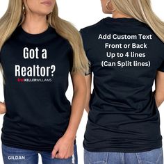 This is a customizable Keller Williams design. These t-shirts are soft, comfortable, and great for an everyday real estate workday! In addition, they help promote your business anywhere you go.  Custom Text Info: Lines can be split between front and back. Please check spelling with personal information, label front or back, you're welcome to be as specific as possible. Thank you.   The equipment and supplies used to make my products are all commercial grade quality. Each design is made with one Fitted Short Sleeve T-shirt With Custom Print, Fitted Crew Neck T-shirt With Custom Print, Fitted Crew Neck Tops With Custom Text, Customizable Fitted Basic Tops, Customizable Fitted Short Sleeve Shirt, Fitted Short Sleeve Customizable Shirt, Fitted White T-shirt With Custom Text, Fitted Crew Neck T-shirt With Custom Text, Customizable Fitted Casual T-shirt