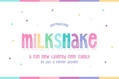 milkshake font with colorful stripes and dots