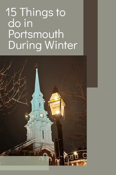 a white church tower with a clock on it's side and the words, 15 things to do in portsmouth during winter