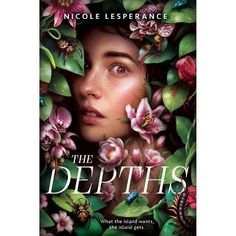 the book cover for the deepths by nicole esperancee, featuring an image of a woman's face surrounded by flowers and bugs