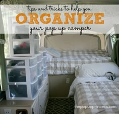 the inside of a camper with text overlaying it that reads tips and tricks to help you organize your pop up camper