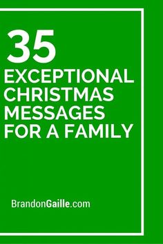 the words 35 exceptional christmas messages for a family are in white letters on a green background