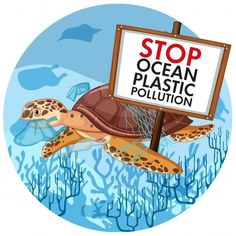 a sea turtle holding a sign that says stop ocean plastic pollution