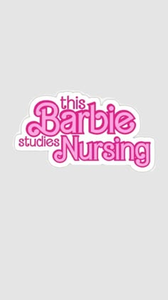 this barbieie studies nursing sticker is pink and has the words barbieie studies nursing on it