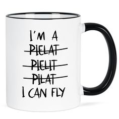 a black and white coffee mug with the words i'm a pielat peltt plate, i can fly on it