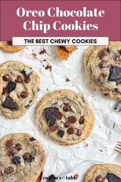 oreo chocolate chip cookies are the best chewy cookies