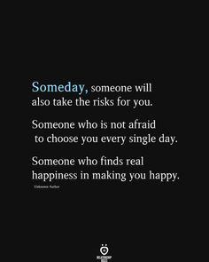 someone who finds real happiness in making you happy is not afraid to see what they are doing