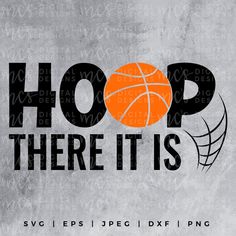 a basketball hoop with the words hoop there it is in black and orange on a gray background