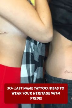 two women with tattoos on their stomachs and the words 30 last name tattoo ideas to wear your heritage with pride