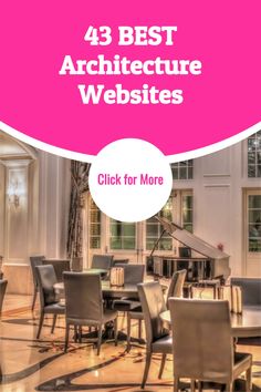 the words, 43 best architecture website's are in front of a large room with tables and chairs