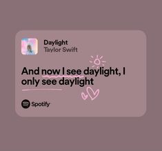 the text reads, and now i see daylight, i only see daylight on spotify