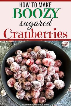 a bowl full of sugared cranberries with the title above it in red and green