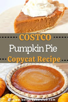 pumpkin pie with whipped cream on top and the words costco pumpkin pie copycat recipe