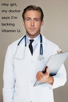 a man in a white lab coat holding a clipboard with the caption hey girl, my doctor says i'm tack vitamin u