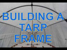 a tent with the words building a tarp frame