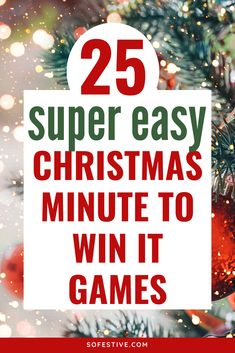 a christmas tree with the words 25 super easy christmas minute to win it games on top