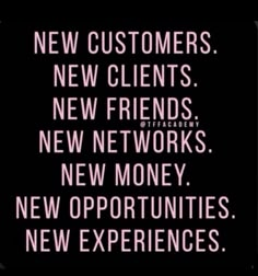 the words new customers, new clients, new friends, new networks, new money, new opportunity, new experiences