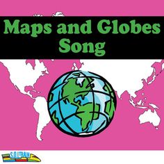 the map and globes song is shown in pink, black, and white colors