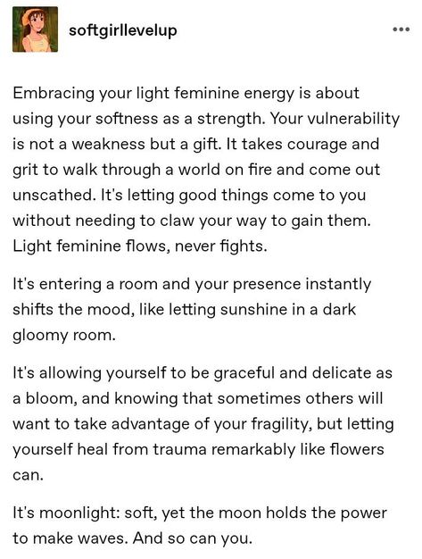 To Be Soft Is To Be Powerful, Light Feminine Affirmations, How To Be Soft, Soft Feminine Energy Aesthetic, Soft Feminine Quotes, Soft Feminine Aesthetics, How To Be Soft And Feminine, Soft Feminine Energy, Light Feminine Aesthetic