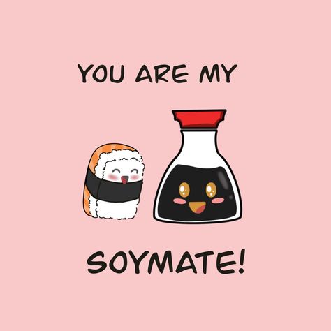 Sushi Pick Up Lines, Pick Up Lines For Valentines Day, Valentines Puns For Him, You Are My Perfect Match, Valentines Pun Cards, Cute Valentines Puns, Corny Valentines Puns, Cheesy Valentines Puns, Sushi Valentines Day