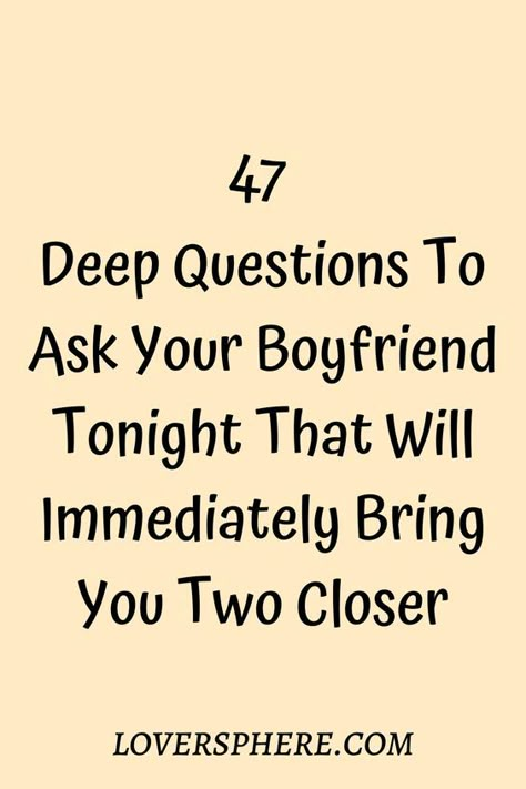 Questions To Ask Your Boyfriend Romantic, Questions For New Boyfriend, Heart To Heart Questions, Questions For Relationships Couple, How To Talk To Your Partner About Your Feelings, Cute Relationship Questions, How To Bond With Your Boyfriend, Cute Dreams About Boyfriends, Couple Topics Conversation Starters