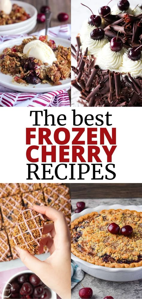 cherry crisp, black forest cake, cherry oat bars, cherry pie What To Make With Frozen Cherries, Cherry Dessert Recipes Using Frozen Cherries, Dark Cherry Dessert Recipes, Frozen Cherry Cake Recipe, Frozen Sweet Cherries Recipes, Frozen Black Cherry Recipes, Sweet Dark Cherry Recipes, Black Cherries Recipes, What To Do With Frozen Cherries