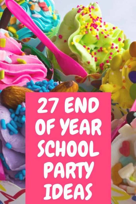 27 End Of Year School Party Ideas With Exciting Activities - Best Online Gift Store Year End School Party Ideas, Fun Classroom Party Ideas, End Of Year School Party Ideas Classroom, End Of Year Class Party Kindergarten, End Of Year Elementary Party, End Of School Year Celebration Ideas, School Parties Ideas, School Fun Day Activities, End Of School Party Ideas Kids