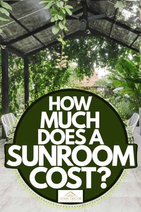 How Much Does A Sunroom Cost? - Home Decor Bliss Patio To Screened In Porch, Flat Roof Sunroom Addition, Sunroom Diy Projects, Inexpensive Sunroom Addition, Sunroom Attached To Garage, Cheap Sunroom Ideas, Sun House Ideas, Sunroom Addition Off Bedroom, All Seasons Room Addition