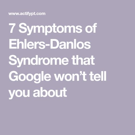 7 Symptoms of Ehlers-Danlos Syndrome that Google won’t tell you about Ehlers Danlos Syndrome Hypermobility Diet, Elders Danlos Syndrome, Ehlers Danlos Workout, Eds Ehlers Danlos Syndrome Diet, Ehlers Danlos Syndrome Exercise, Ehlers Danlos Syndrome Diet, Elhers Danlos Syndrome Hypermobility, Heds Symptoms, Eds Symptoms