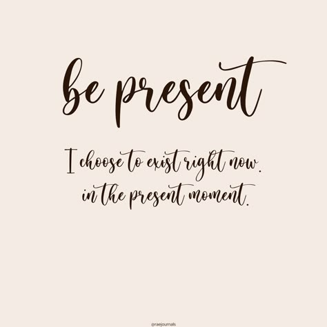 Quotes About The Present Moment, Present Moment Affirmation, Present Moment Quotes, Joy Affirmations, Era Quotes, Be In The Present, Be Present Quotes, Word Inspiration, Be In The Moment