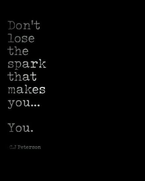 Don't lose the spark that makes you..you. Champion Mindset, Work Quote, The Spark, Quotes About Strength, Quotes Words, Inspirational Quotes Motivation, Note To Self, Comic Strip, Beautiful Quotes