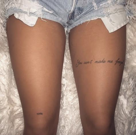 Tattoo On Leg Woman, Back If Leg Tattoos Women, Thigh Writting Tattoo, Back Of Thigh Quote Tattoo, Thigh Sentence Tattoo, Leg Writing Tattoos Women, 2004 Tattoo Ideas On Leg, Tattoo In Legs For Women, Thigh Tattoos Writing