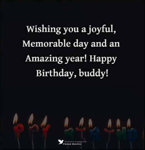 Wishing you a joyful, memorable day and an amazing year! Happy birthday, buddy! Happy Birthday Buddy Wishes, Buddy Birthday Wishes, Happy Birthday Small Brother, Happy Birthday Buddy Friends, Birthday Buddy Quotes, B'day Wishes For Male Bestie, Birthday Wishes For Buddy, Small Birthday Wishes For Best Friend, Male Best Frnd Birthday Wishes