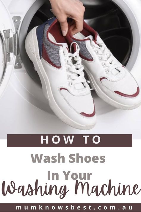 How to wash shoes in your washing machine - guide to washing shoes in a washing machine by Mum Knows Best. How To Clean Shoes In Washer, Wash Canvas Shoes, Shoes Washing Machine, Cleaning Tennis Shoes In Washer, Shoe Washing Tips, How To Clean Sneakers In Washing Machine, How To Wash Nike Shoes, How To Wash White Shoes In Washer, Best Way To Wash Tennis Shoes