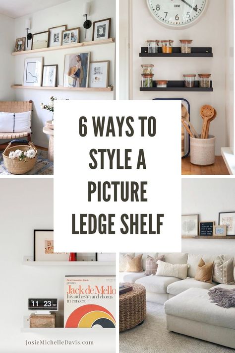 6 different ways to style a picture ledge shelf Living Room Picture Shelves, How To Make A Picture Ledge Shelf, Picture Frames On The Wall Bedroom Hanging Photos Floating Shelves, Picture Shelf Display, Frames On Shelf Display, How To Style Picture Shelves, Layering Frames On Shelf, Gallery Wall Picture Ledge, Ikea Picture Ledge Ideas Living Rooms