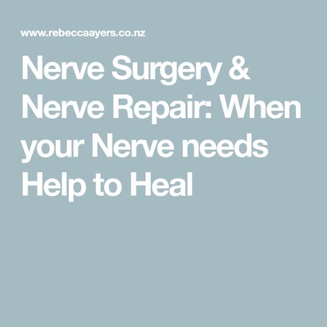 Nerve Surgery & Nerve Repair: When your Nerve needs Help to Heal Nerve Regeneration, Nerve Repair, Tooth Nerve, Femoral Nerve, Sensory Nerves, Median Nerve, Dry Needling, Facial Nerve, Nerve Fiber