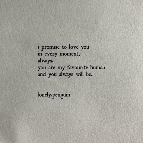 Poem by @Lonely.Penguin Quotes To Comfort Someone, Poetry Quotes Happy, Pretty Poetry Love, Love Poem For Her Romantic, Romantic Poems For Him, Poetic Love Quotes, Poems About Loving Someone, Cute Love Poems, Poetry Love Quotes