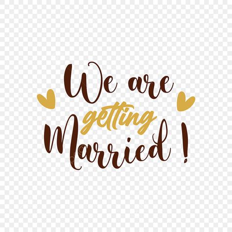 We Are Getting Married Announcement, We Are Getting Married Quotes, We Are Getting Married Invitation, Married Hands, Simple Hand Lettering, Getting Married Quotes, Letter Handwritten, Get Married, We Are Getting Married