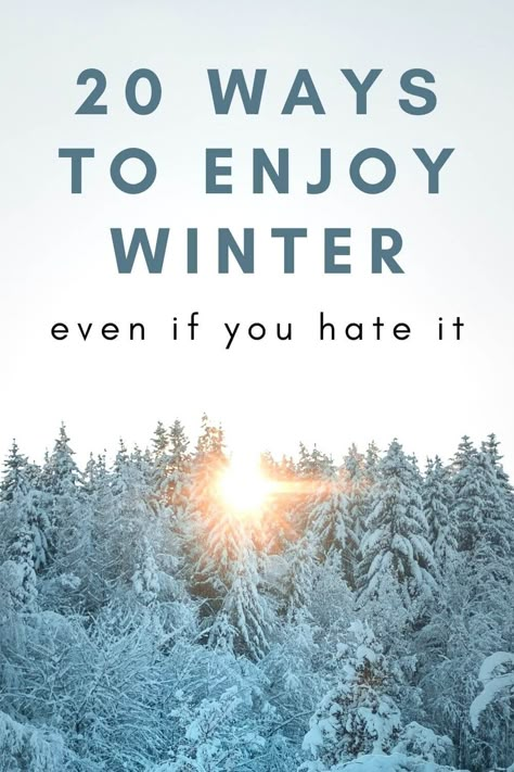 How To Enjoy Winter (even if you hate it) - Almost The Weekend Surviving Winter, Hate Winter, Winter Wellness, Winter Survival, Hygge Life, Winter Hacks, Seasonal Living, Winter Bucket List, Hygge Lifestyle