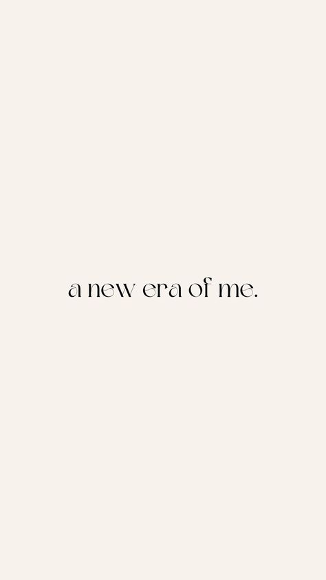 A NEW ERA OF ME ~ VISION BOARD QUOTE Fitness Vision Board Quotes, Images For Vision Board Life, New Era Vision Board, Grown Woman Era Quotes, Era Quotes Life, Aesthetic Vision Board Wallpaper 2025, New Year Quotes 2025, 2025 Is My Year Vision Board, Affirmations For Vision Board Aesthetic