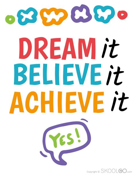 Classroom Quotes Motivational Printable, Quotes In Classroom, Dream It Believe It Achieve It, Free Printable Classroom Posters, Quotes For Classroom Wall, Welcome Quotes For Students, Classroom Quotes Motivational, Quotes For Kids Positive For School, Achievement Poster