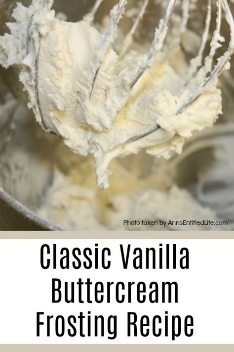 Simple Buttercream Frosting, Buttercream Frosting Recipe Easy, Icing Recipe For Cake, Vanilla Buttercream Frosting Recipe, Best Frosting Recipe, Vanilla Frosting Recipes, Buttercream Icing Recipe, Buttercream Frosting Cake, Best Buttercream Frosting