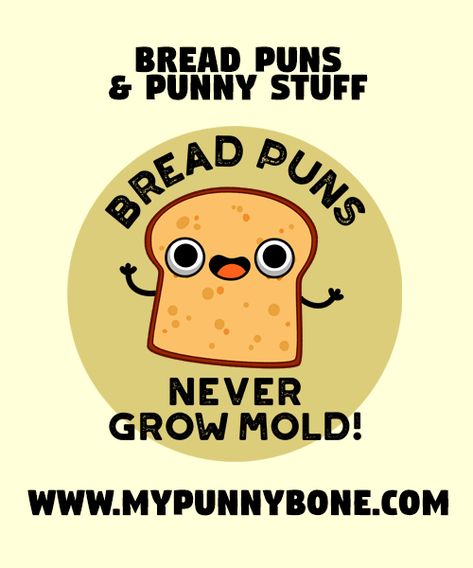 Bread Puns Funny, Funny Bread Quotes, Sourdough Bread Puns, Brunch Puns, Bread Meme, Bread Puns, Baking Puns, Kraft Singles, Witty Remarks