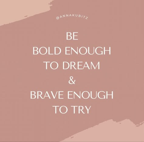 be bold enough to dream and brace enough to try inspirational quotes, moodboard, filler post, quotes, girl boss #quotesdaily #quotesgram #quotesforwomen #instaquote Being Bold Quotes Women, Boldness Quotes Woman, Bold Women Quotes Inspiration, Being Bold Quotes, Bold Quotes Woman Instagram, Bold Quotes Woman Strength, Quotes About Being Bold, Bold Quotes Woman, Bold Women Quotes